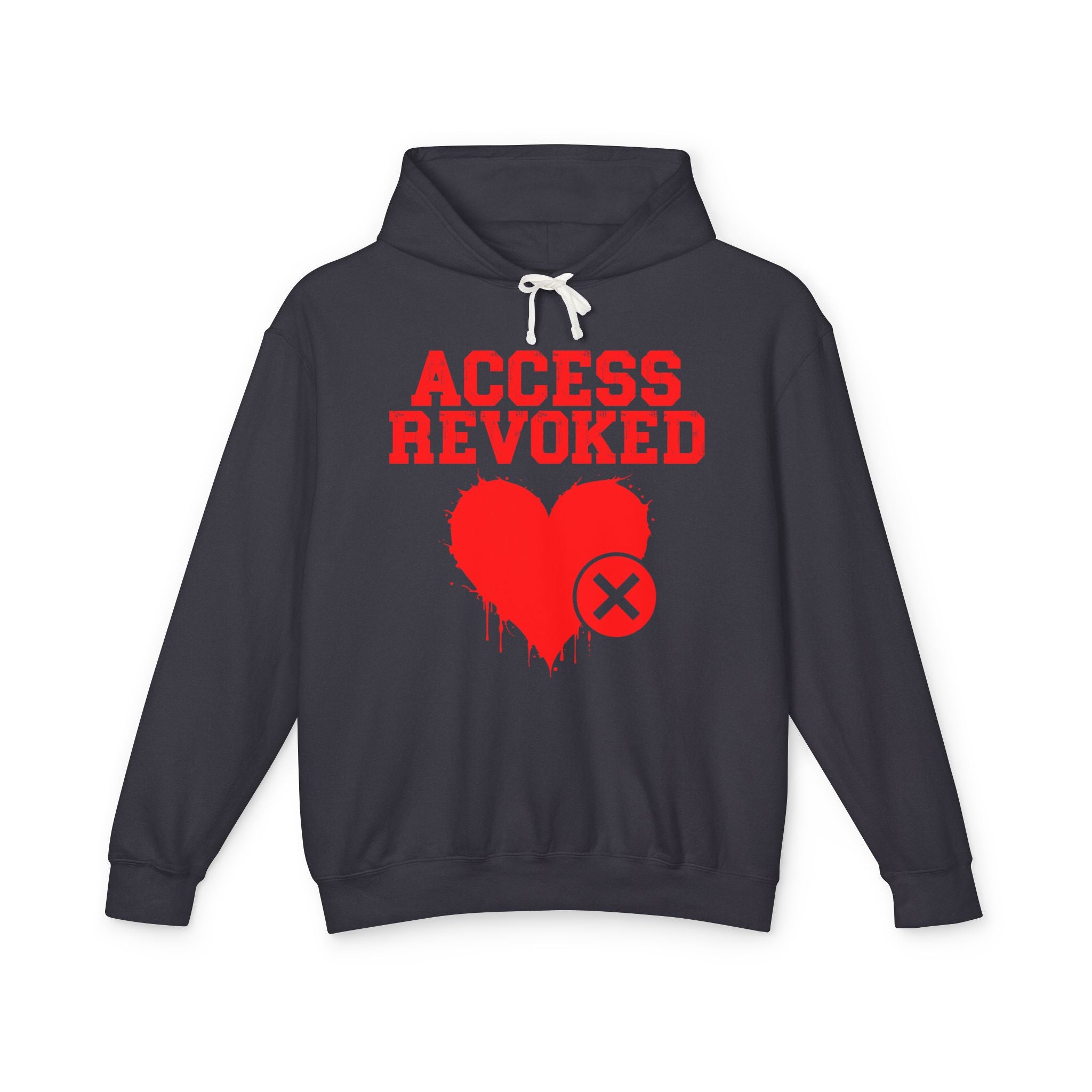 Access Revoked Heart (Top)  — Hilarious Rejection Hoodie