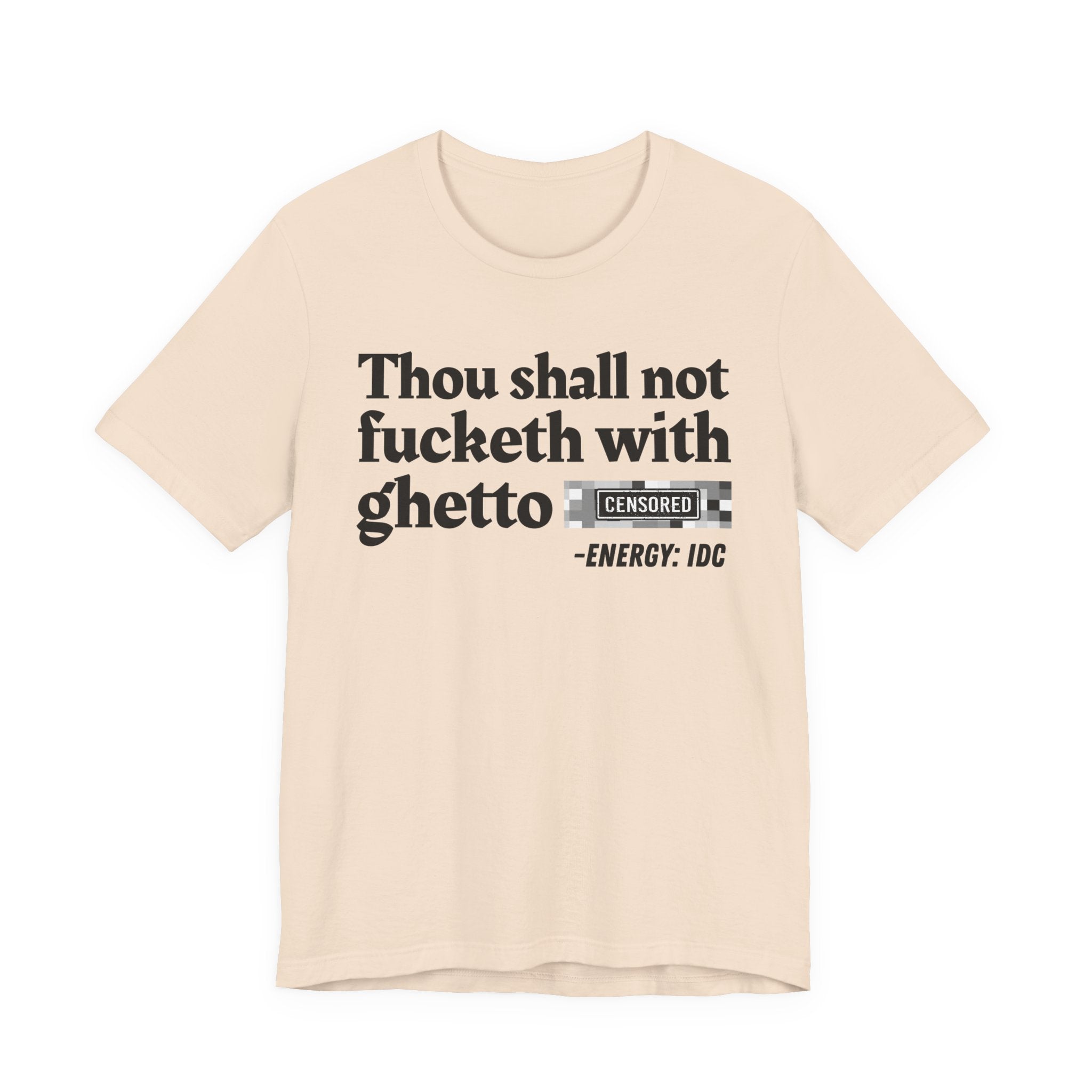 Thou Shall Not Fucketh With Ghetto Bitches — Vintage funny Bible——Print Slogan T-Shirt