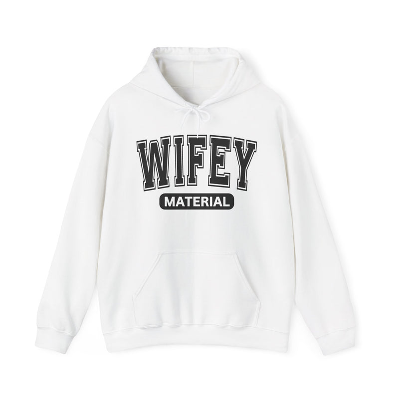 Wifey Material－Serious Marriage Message Hoodie