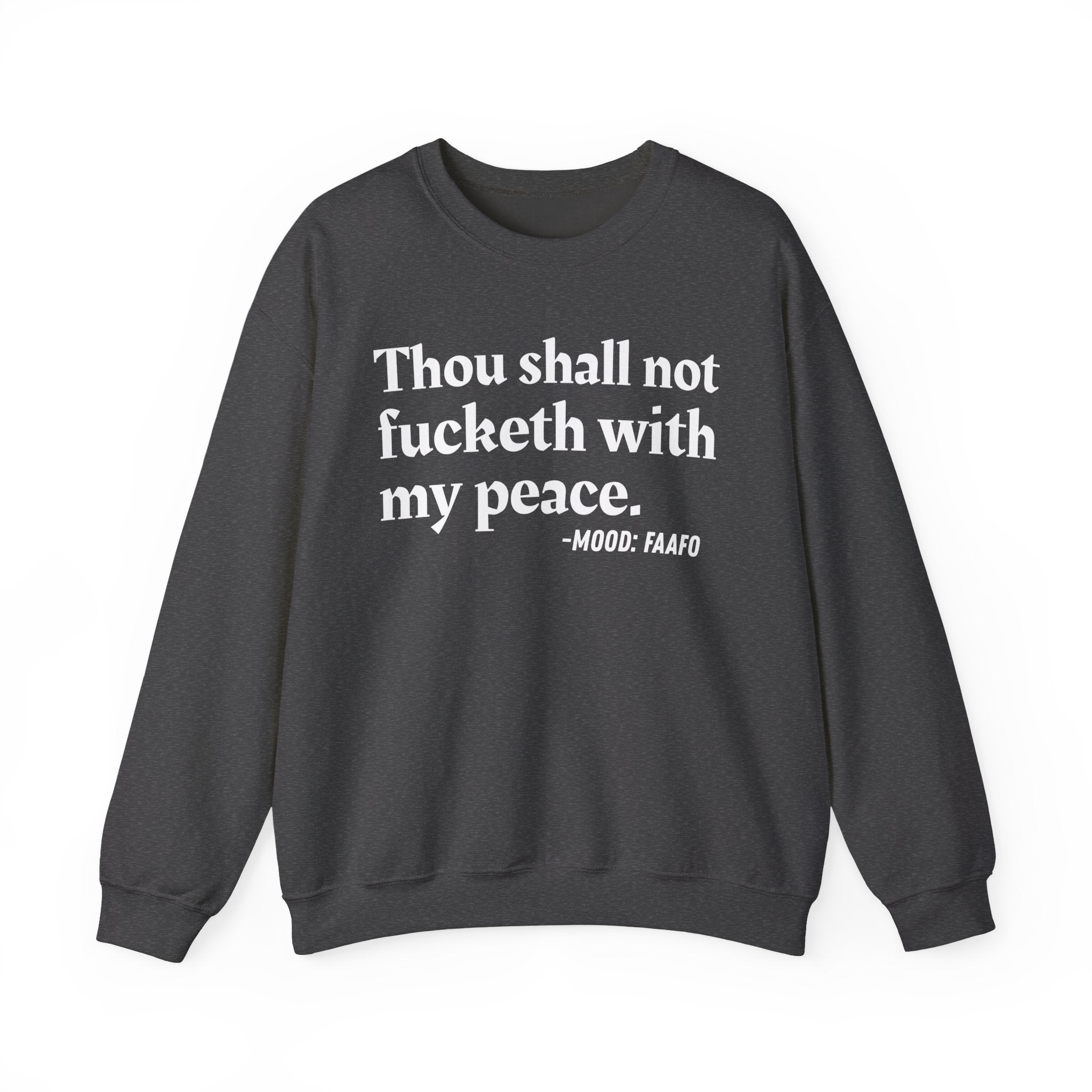 Thou Shall Not Fucketh With My Peace — Vintage Money Mood Sweatshirt