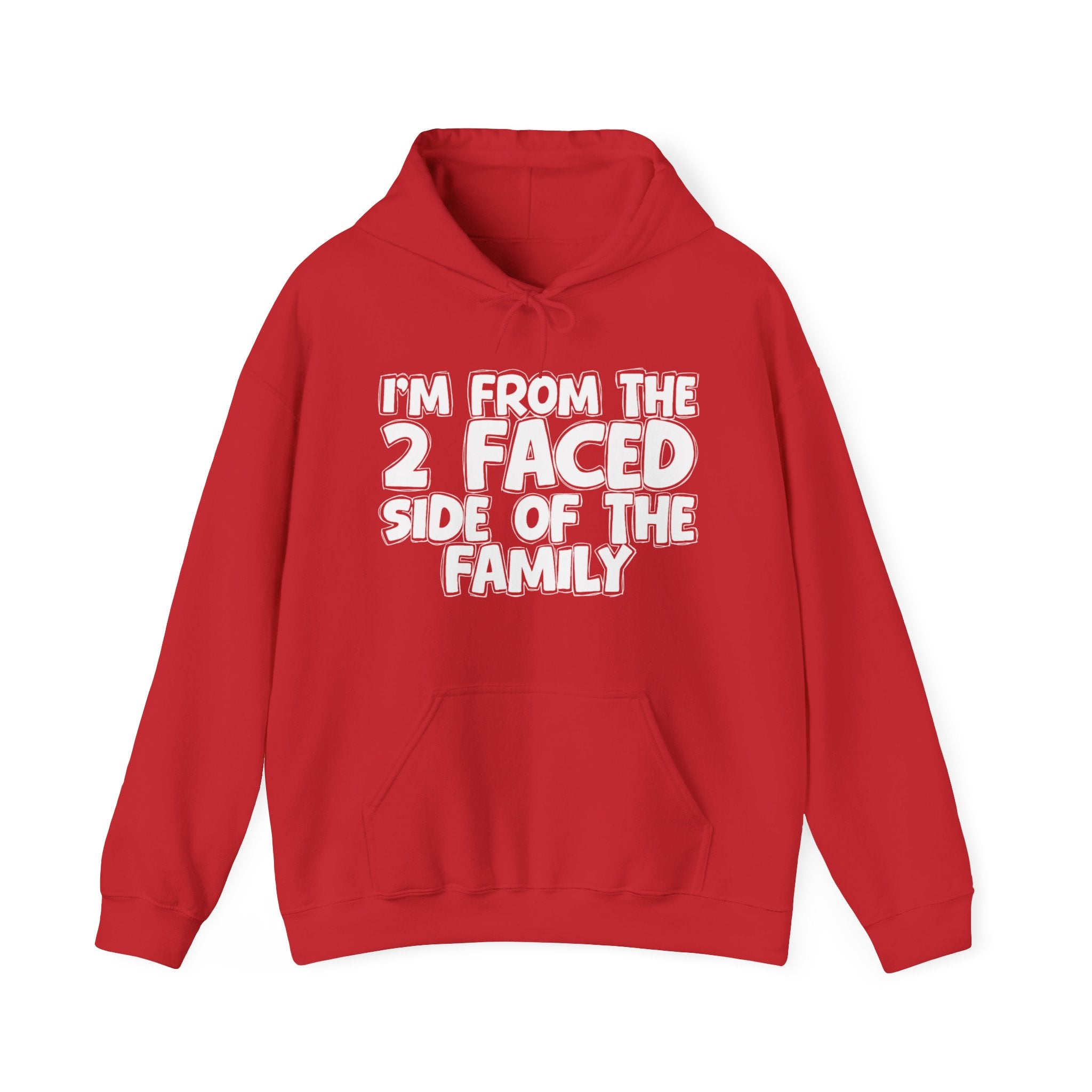 I'm From The 2 Faced Side Of The Family — Sarcastic Family Gift Hoodie