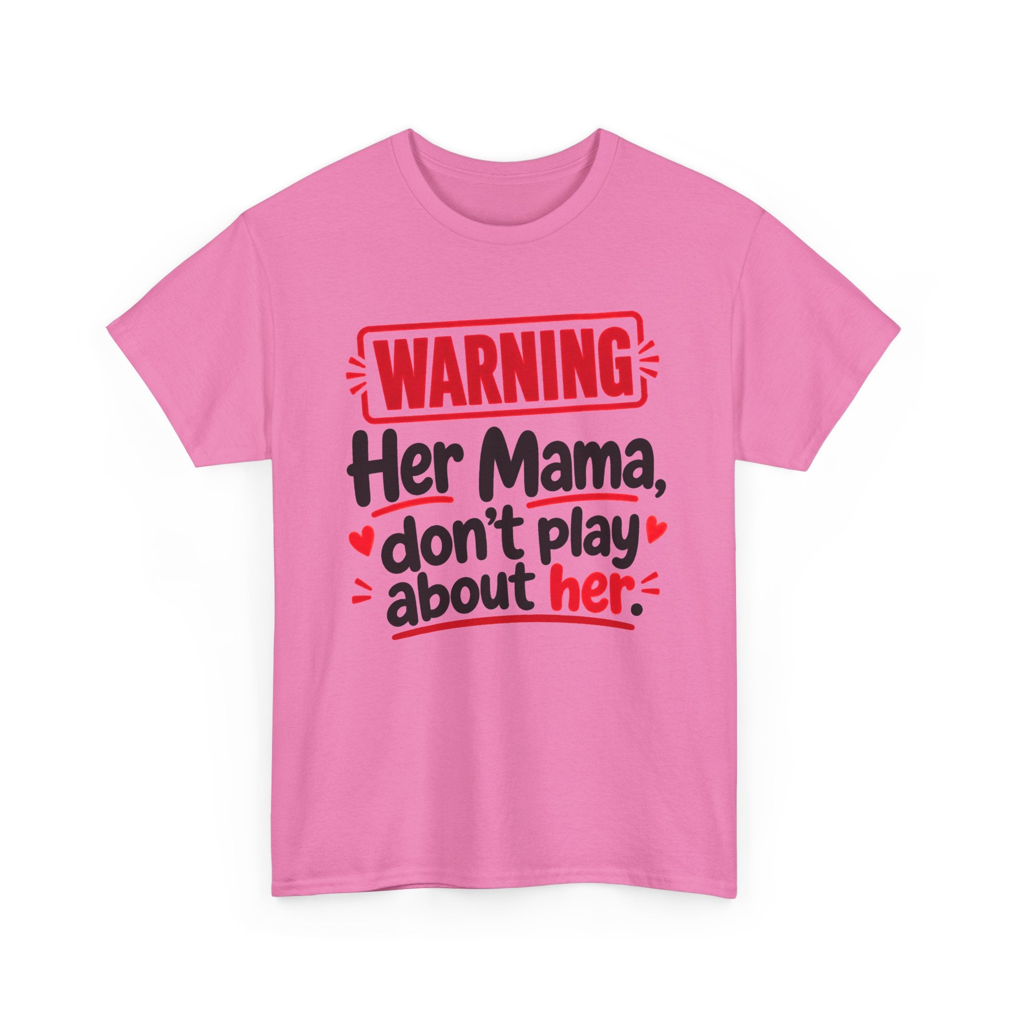 Her Mama, Don't Play About Her － Adult Parent Child T-shirt