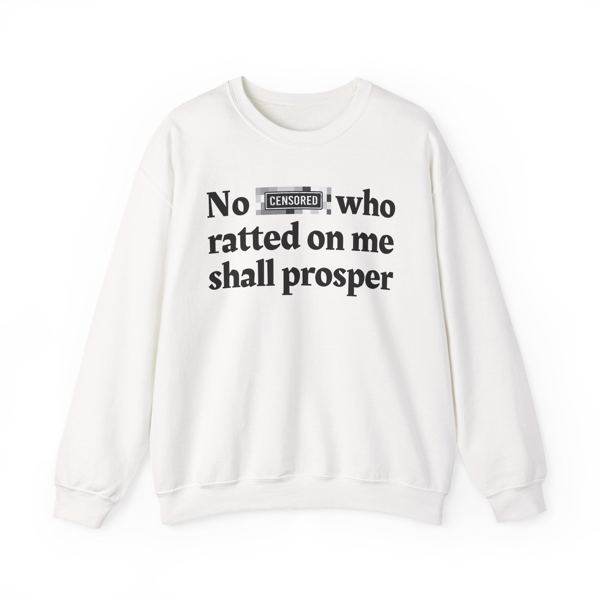 No Bitch Who Ratted On Me Shall Prosper — Bold Christian Statement Sweatshirt