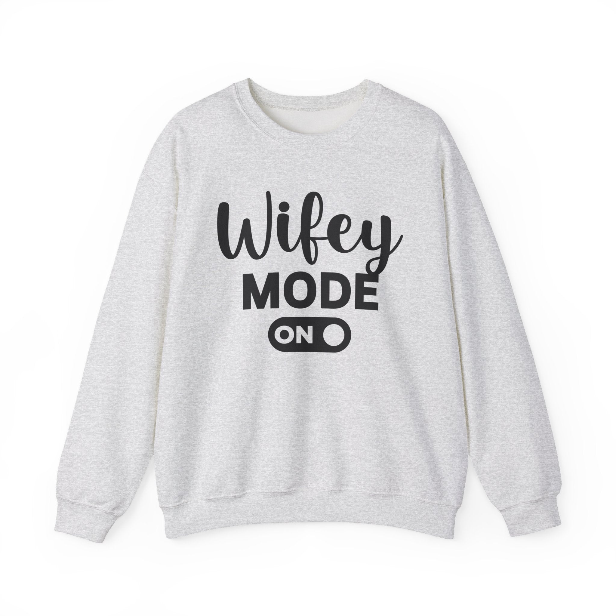 Wifey Mode On Sweatshirt