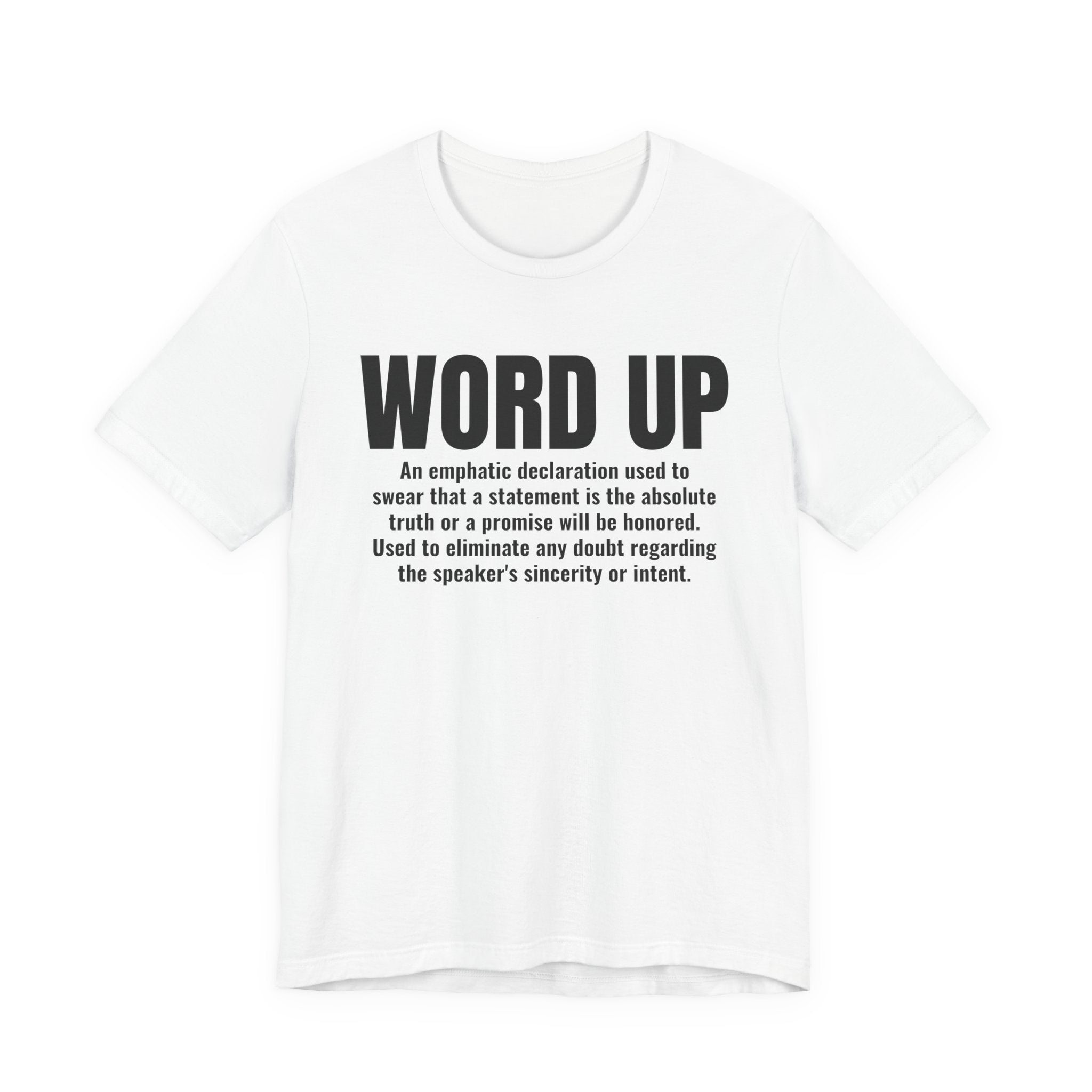 Word Up — Old school Slang Definition T-Shirt