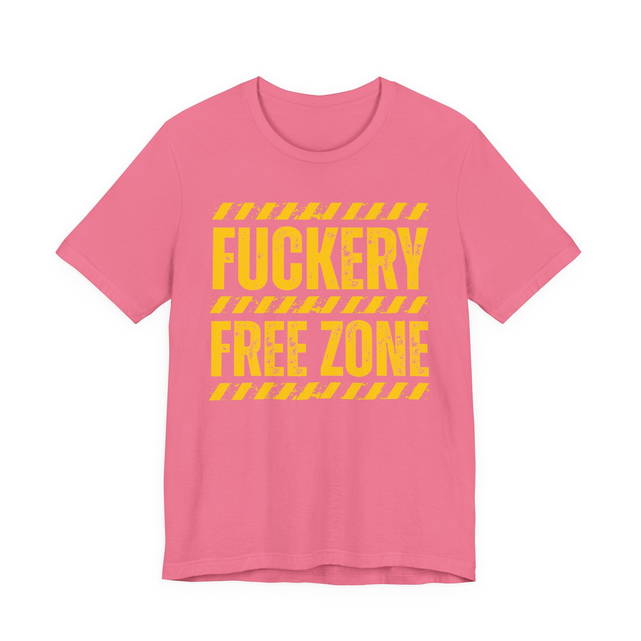 Fuckery Free Zone － Funny  Energy T-shirt
