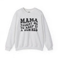 Mama Taught Me To Keep It A Hun'ned Sweatshirt