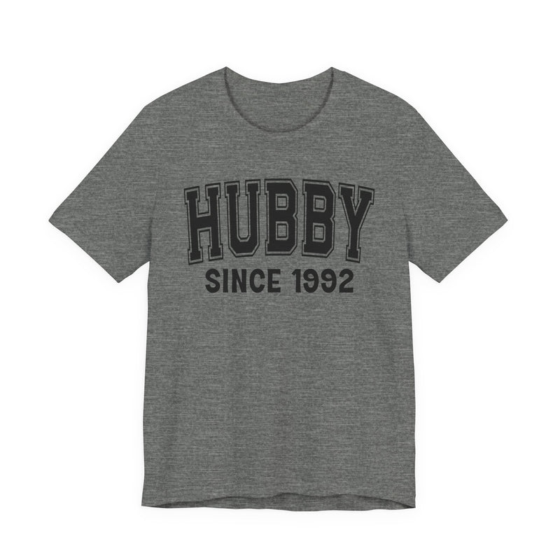 Hubby Personalization T-Shirt — Add Your Special "Since Date"
