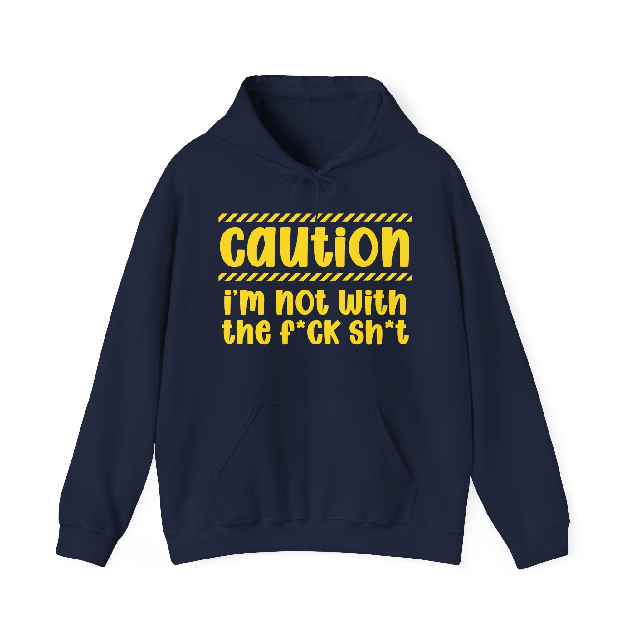Caution I'm Not With The Fuck Shit Hoodie – Funny Warning Graphic Hoodie