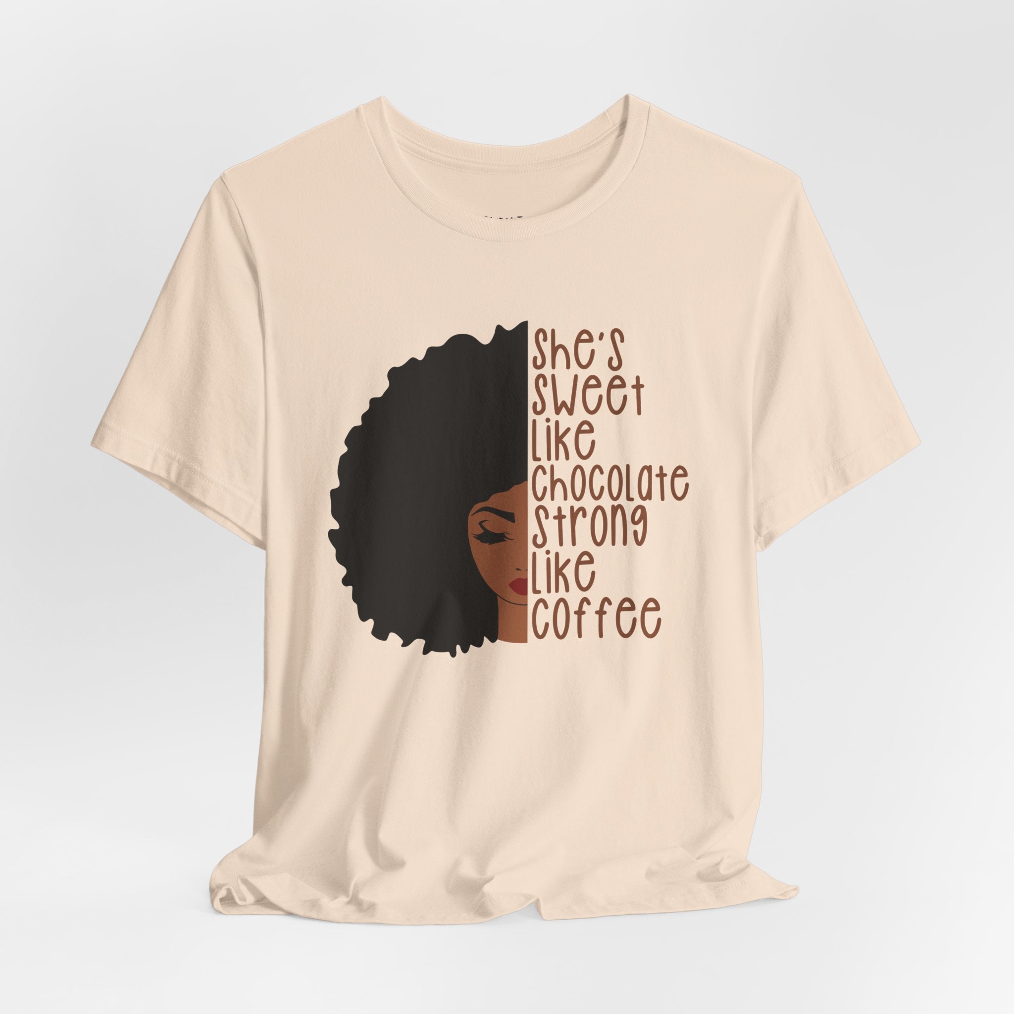 She's Sweet Like Chocolate Strong Like Coffee T-Shirt