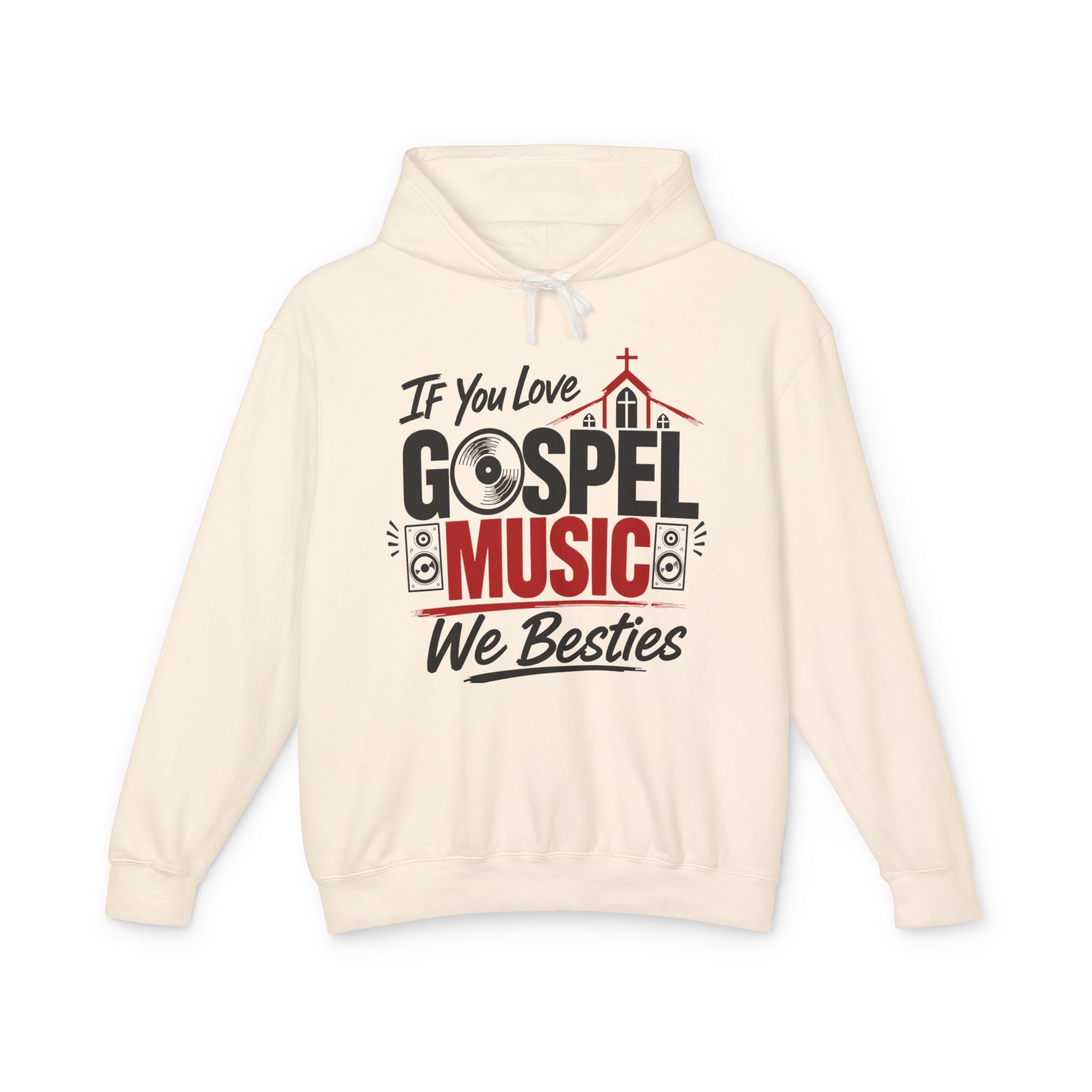 If You Love Gospel Music We Besties － Gospel Music Lovers Hoodie