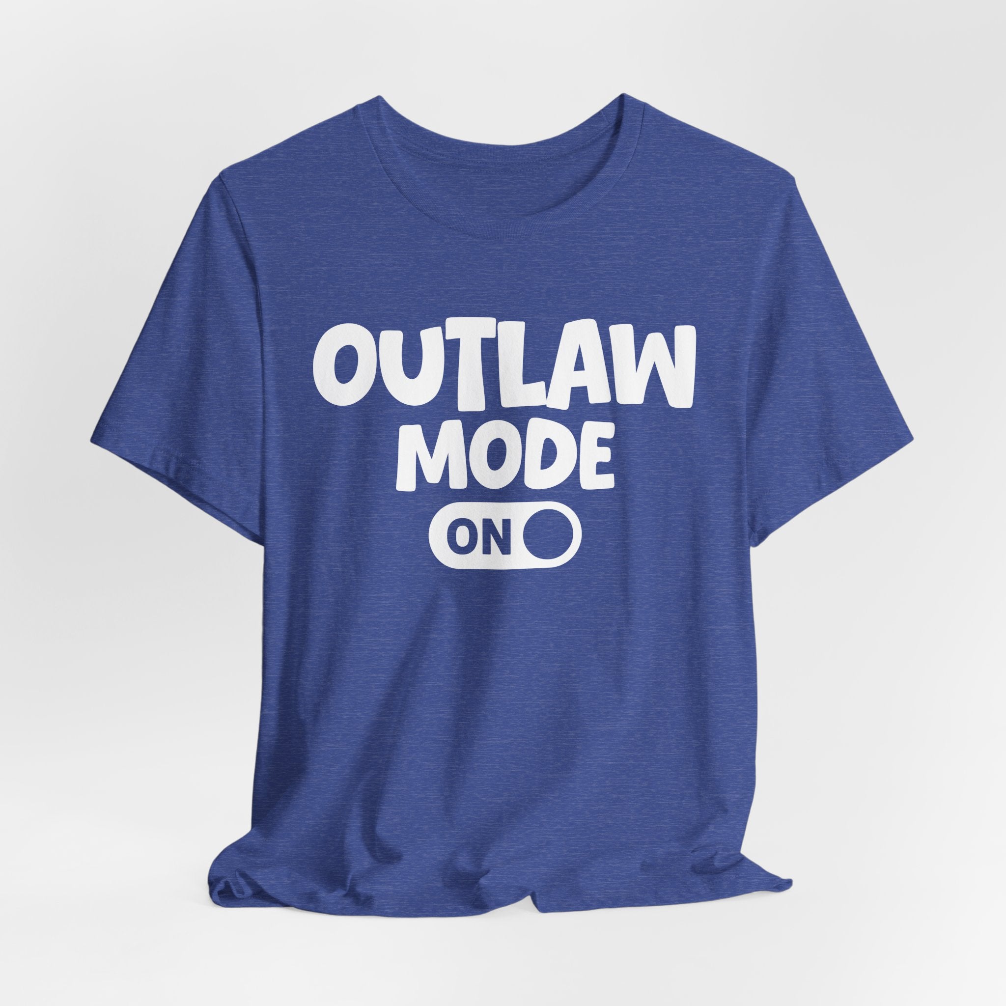 Outlaw Mode On — Motivational Positive Graphic Tee