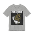 It's Always Some Bullshit - Funny Bull On Toilet With Cell Phone Tee