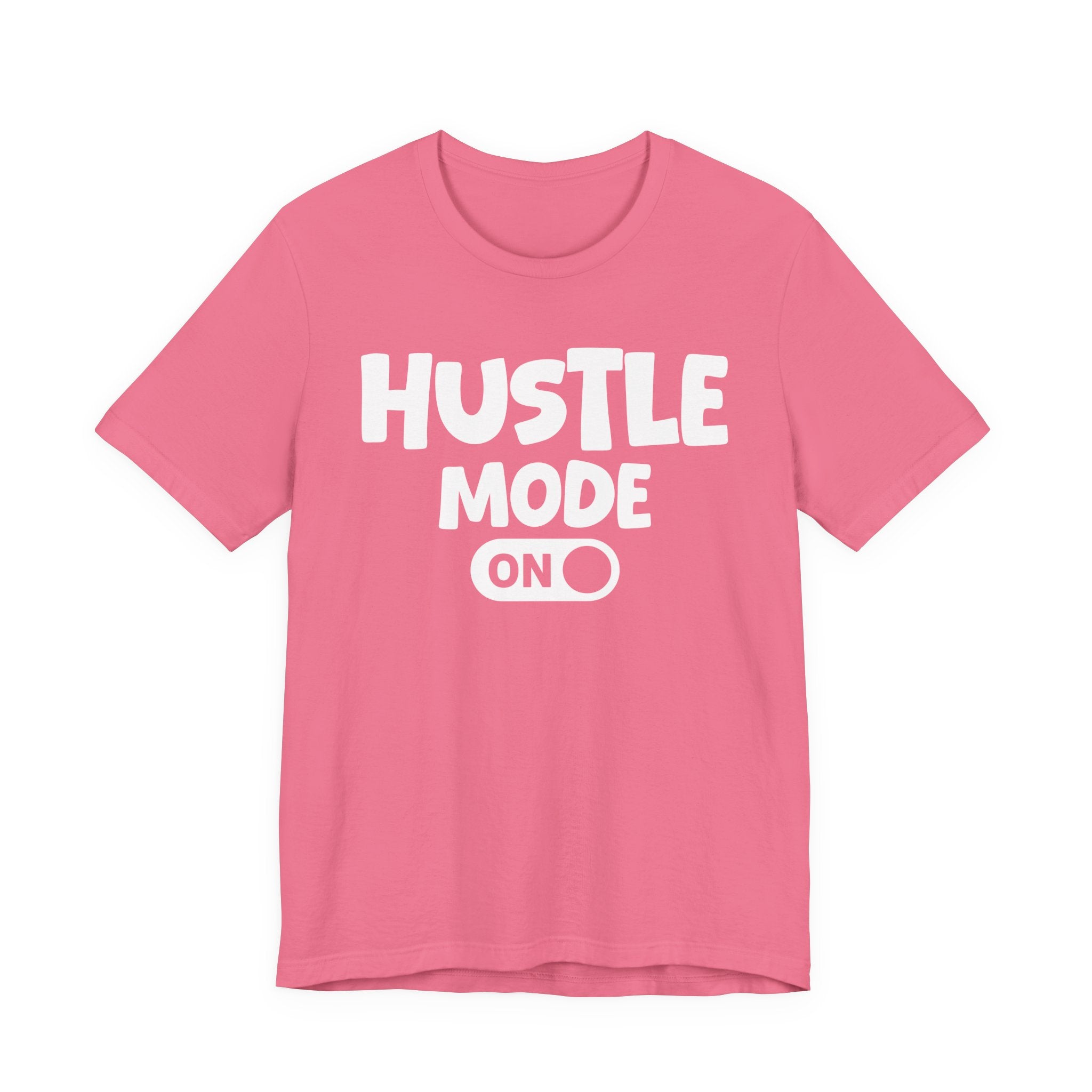 Hustle Mode On — Motivational Positive Graphic Tee