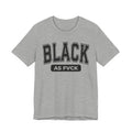 Black As Fvck T-Shirt