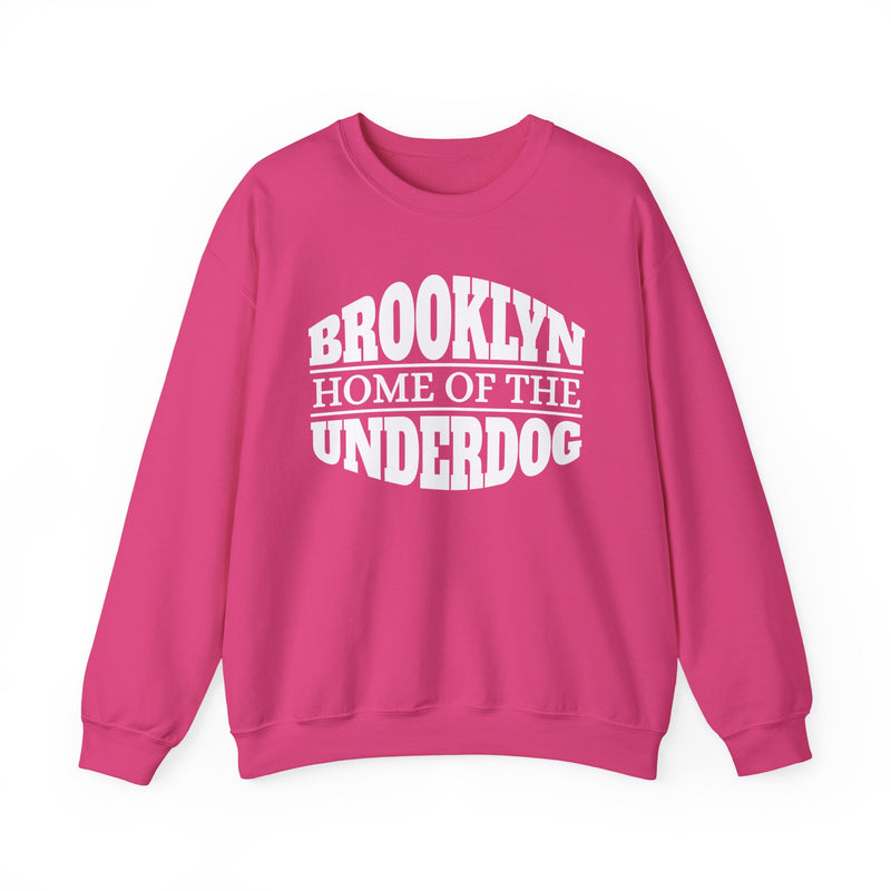 Brooklyn (Home Of The) Underdog － Sweatshirt