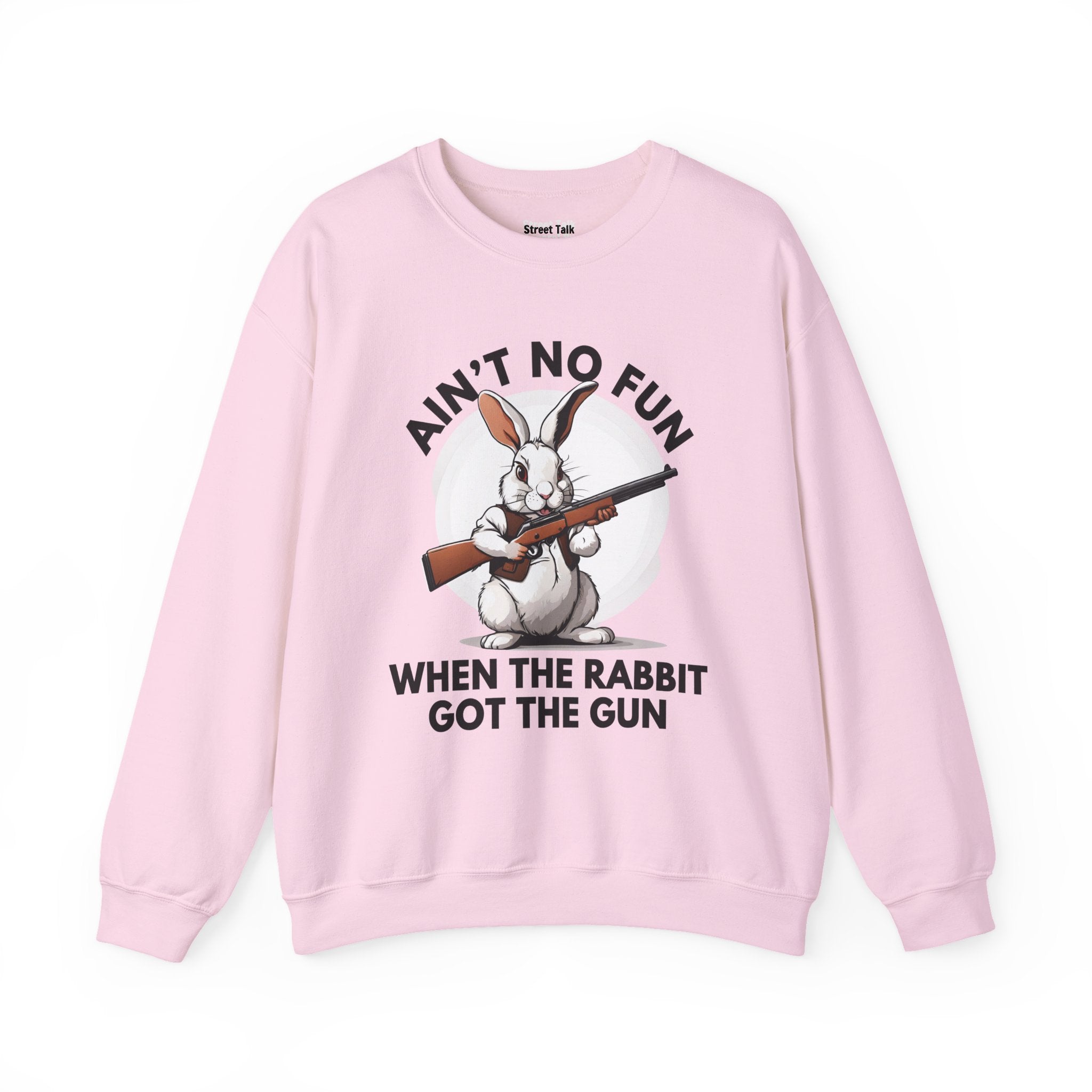 Ain't No Fun When The Rabbit Got The Gun － Sweatshirt