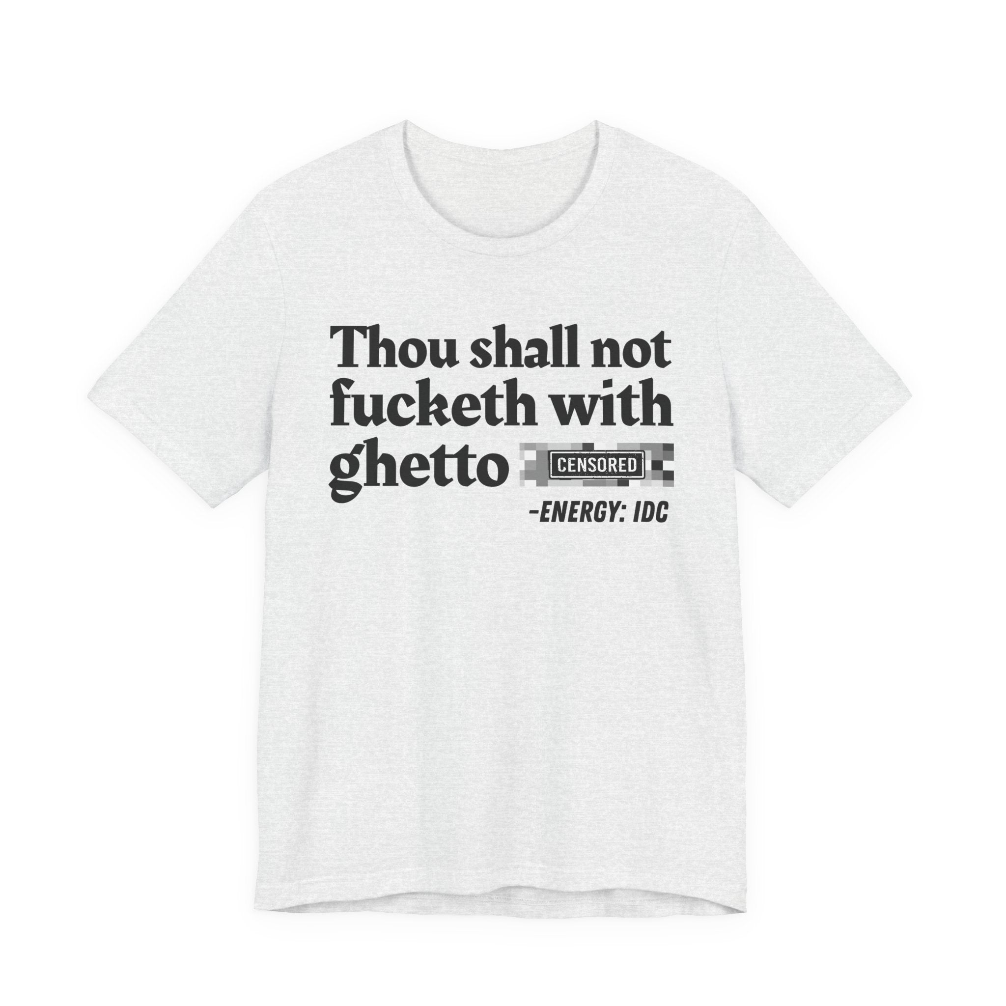 Thou Shall Not Fucketh With Ghetto Bitches — Vintage funny Bible——Print Slogan T-Shirt