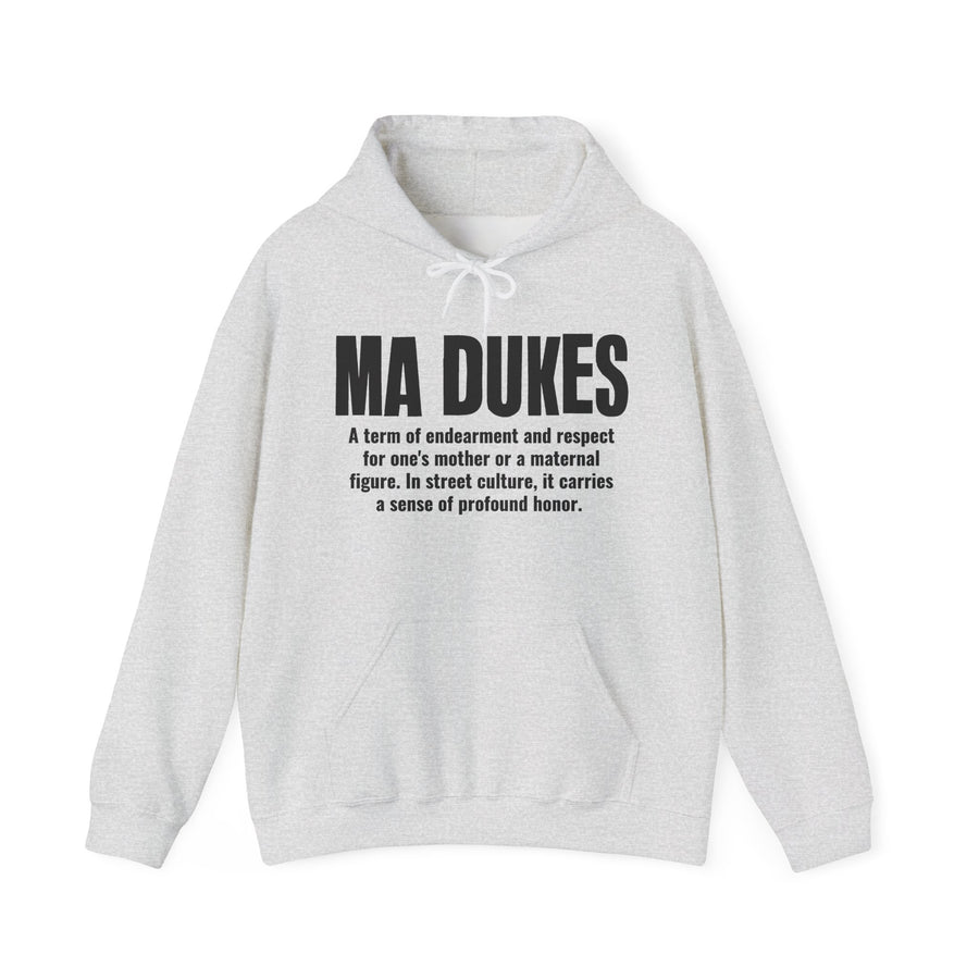 Hoodie in Ash with bold lettering reading "MA DUKES" and the dictionary definition honoring one's mother, front view.