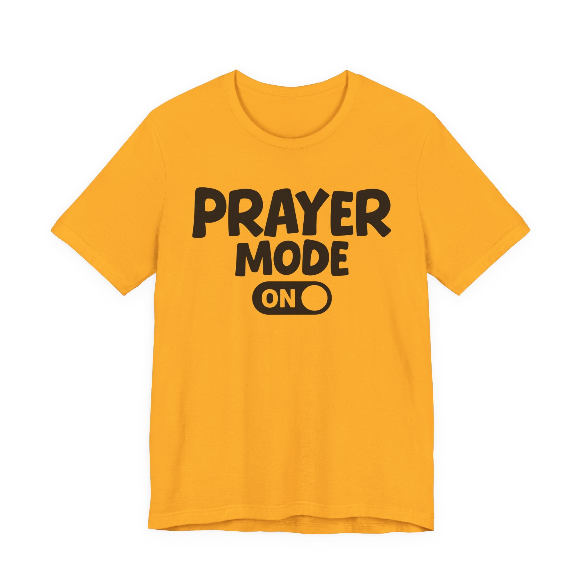 Prayer Mode On — Motivational Positive Graphic Tee