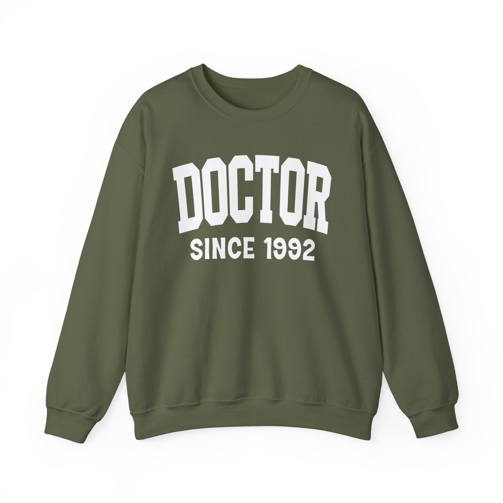 Doctor Personalization Sweatshirt — Add Your Special "Since Date"