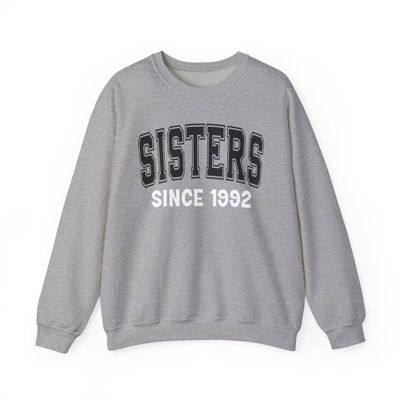 Sisters Personalization Sweatshirt — Add Your Special "Since Date"