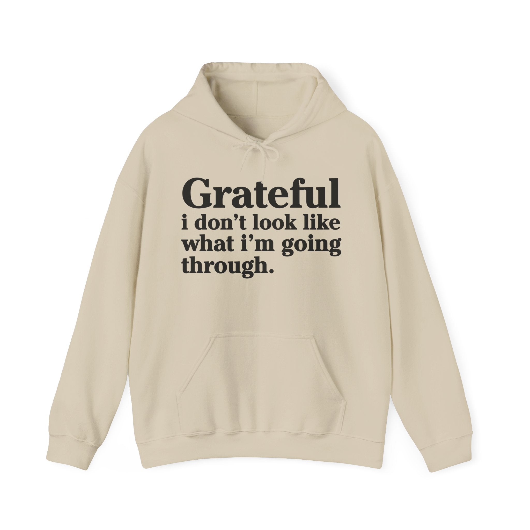 Grateful I Don't Look Like What I'm Going Through – Inspirational Christian Prayer Hoodie