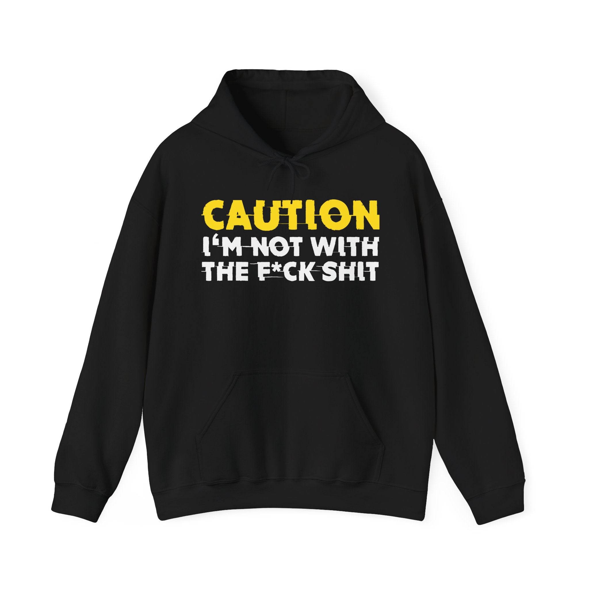 Caution I'm Not Wit The Fuck Shit – Funny Warning Graphic Hoodie