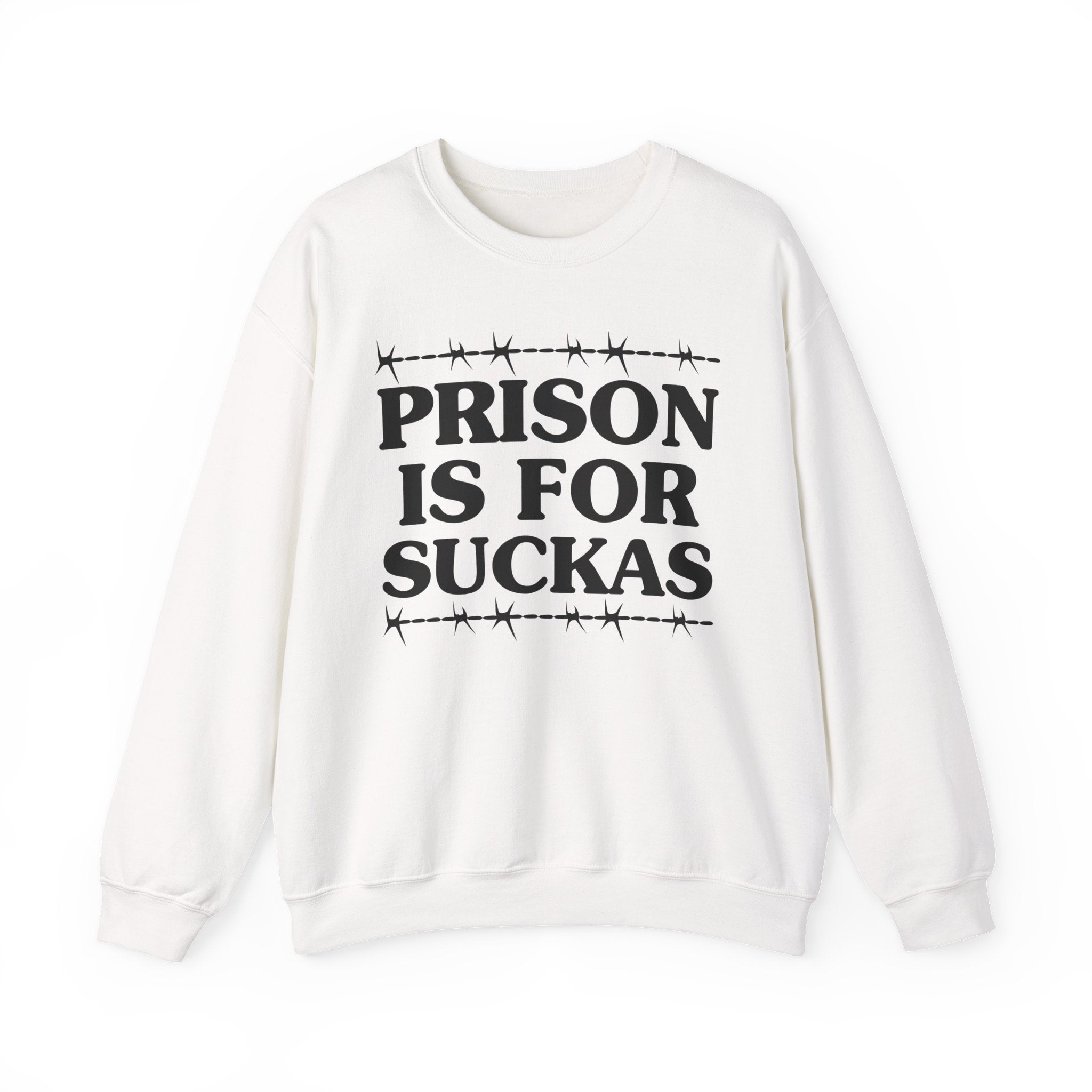 Prisons Is For Suckas -  Sweatshirt
