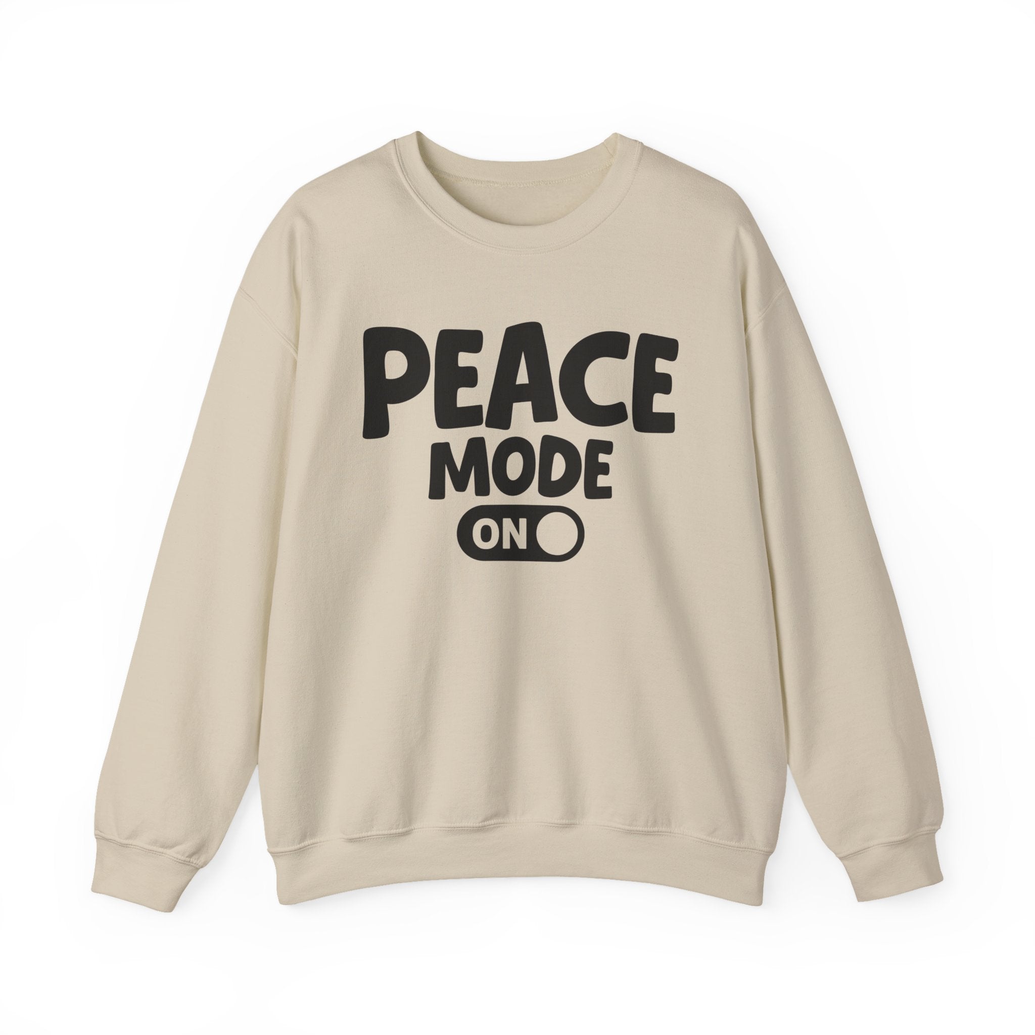 Peace Mode On — Motivational Positive Graphic Sweatshirt
