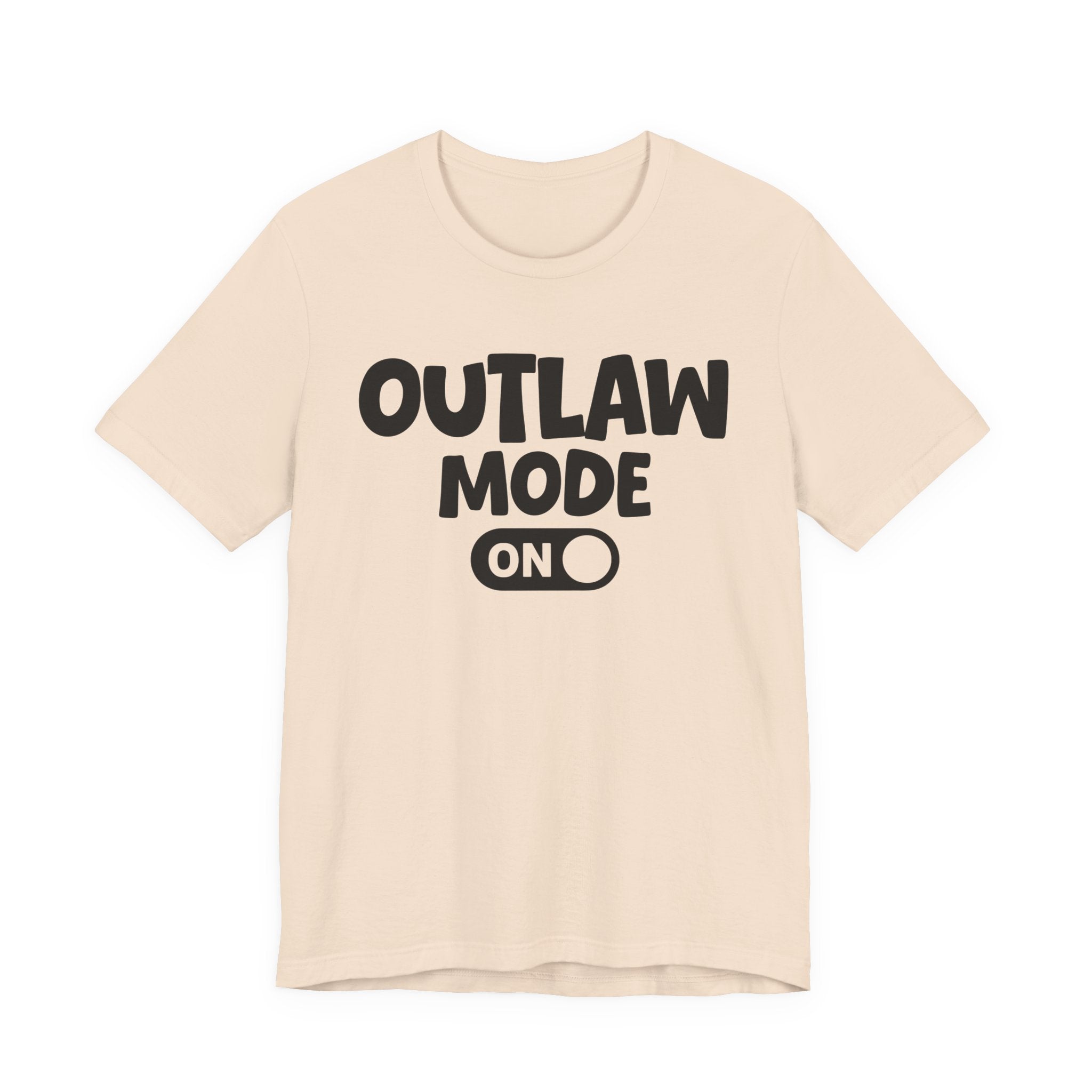 Outlaw Mode On — Motivational Positive Graphic Tee