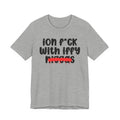ION Fuck With Iffy Niggas - Brutally Direct Statement Tee