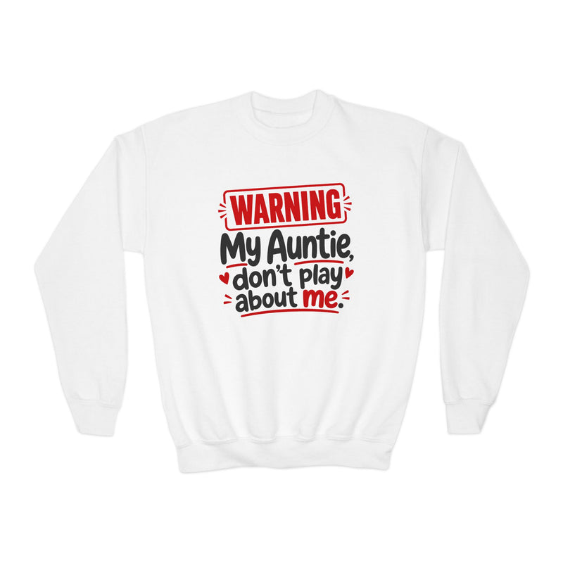 My Auntie, Don’t Play About Me — Youth Parent-Child Sweatshirt