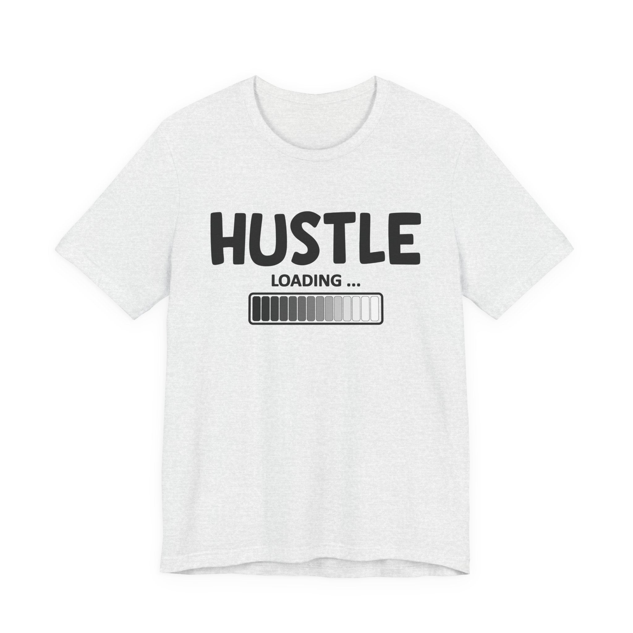 Hustle Loading -T-shirt