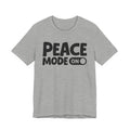 Peace Mode On — Motivational Positive Graphic Tee
