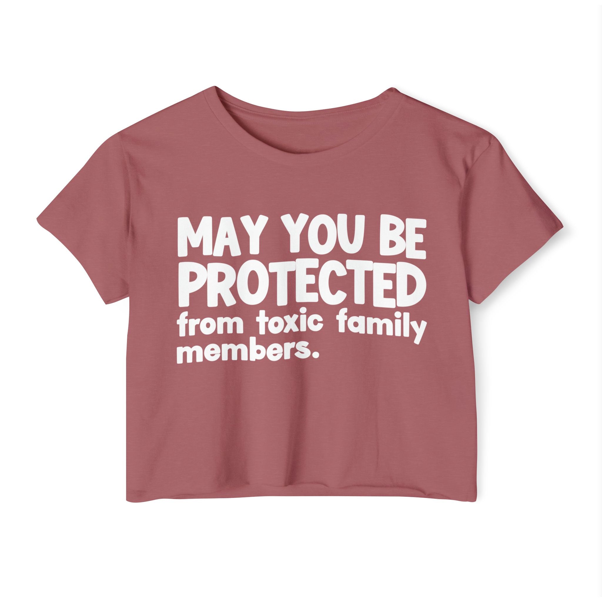 May You Be Protected From Toxic Family Members - Funny Sarcastic Prayer Crop Top