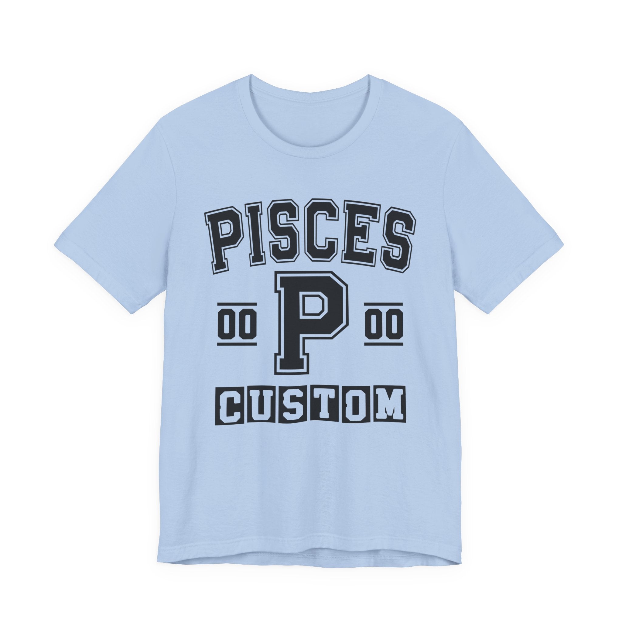 Custom Pisces Varsity Tee Shirt — Customize Birthday Day/Month/Year - Customize Season/nation/Society