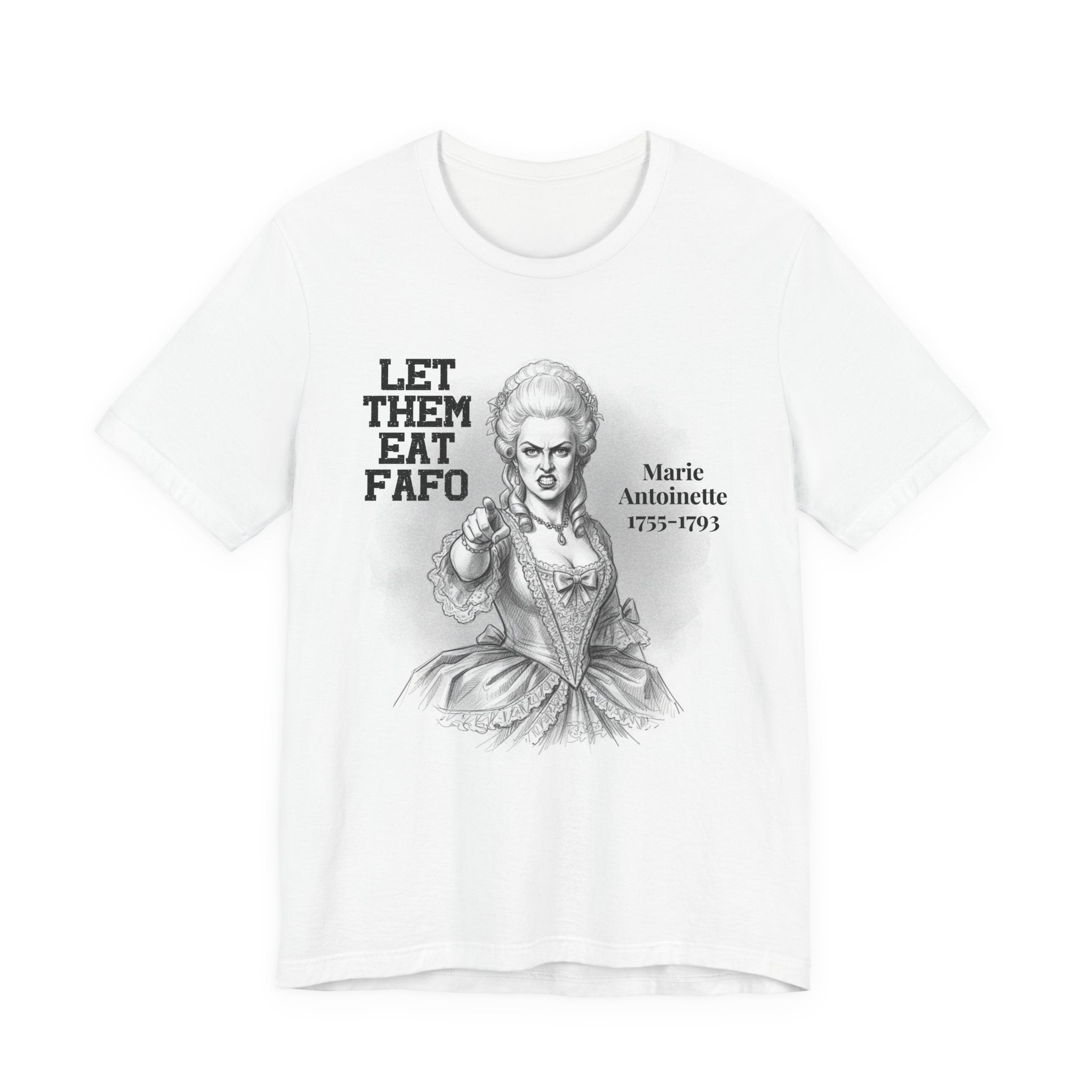 Let Them Eat Fafo T-Shirt