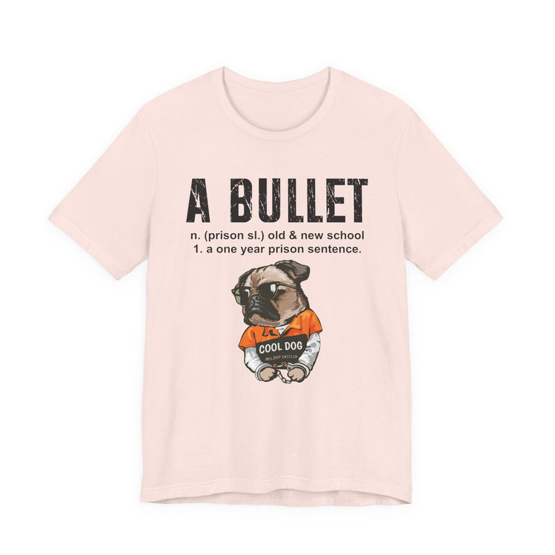 A Bullet T-Shirt