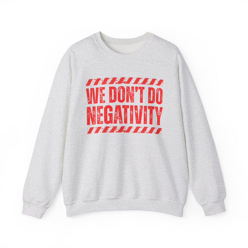 We Don't Do Negativity－Couples Boundary Sweatshirt