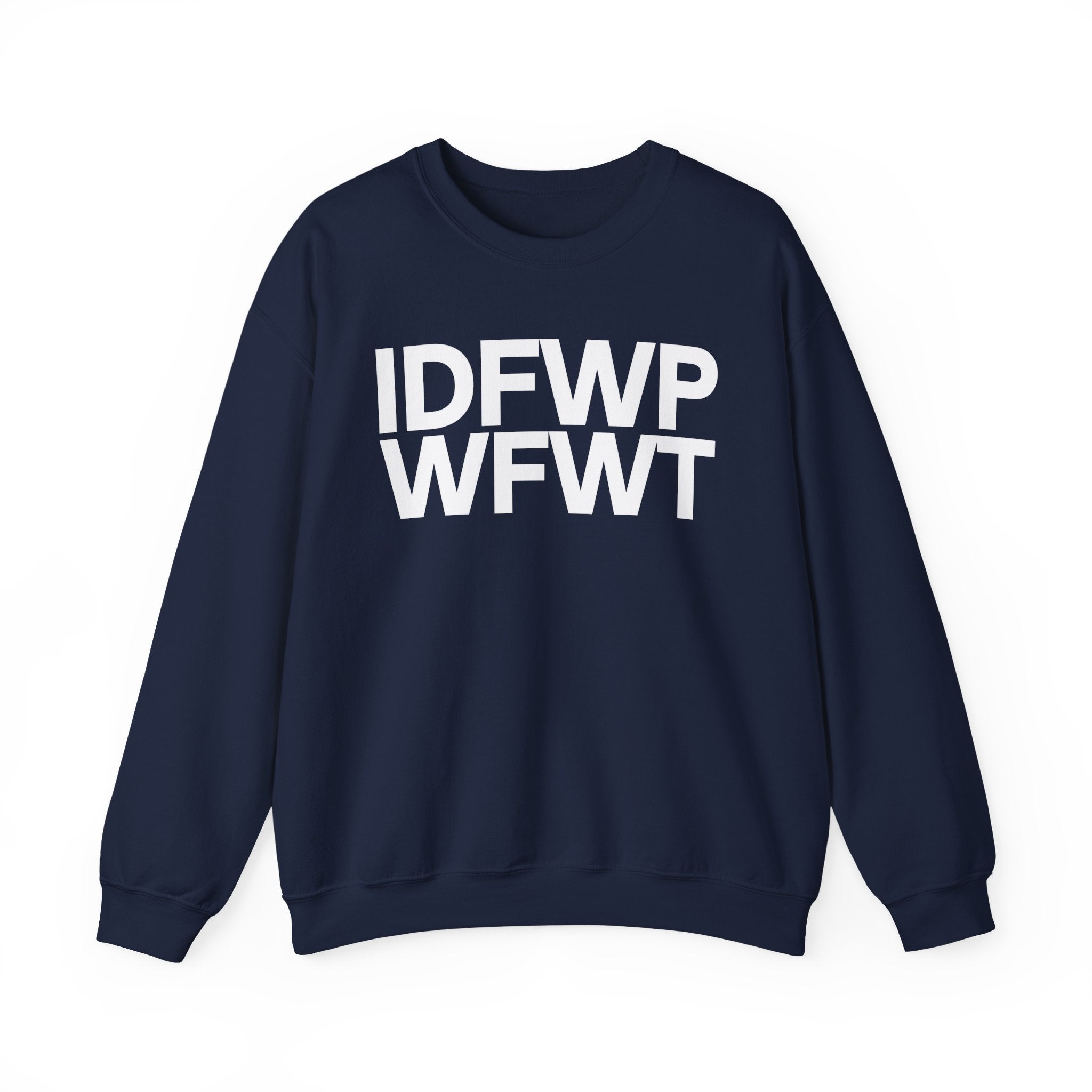 IDFWPWFWT (I Don't Fuck Wit People Who Fuck Wit Trump) - Political Sweatshirt