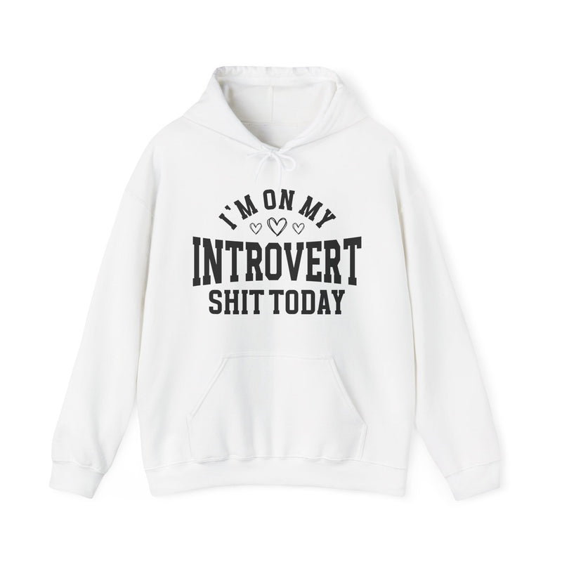 I'm On My Introvert Shit Today (hearts) —  Hoodie