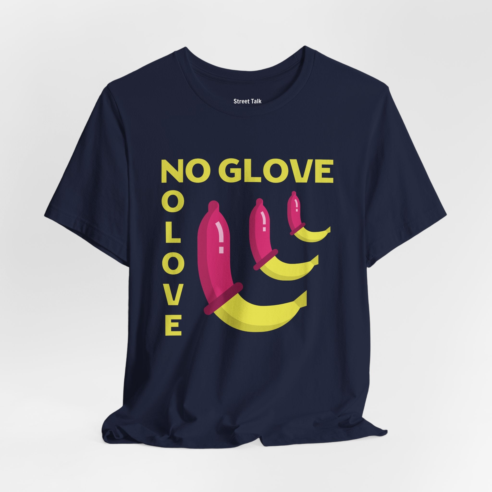 No Glove No Love Tee - Safe Sex Message - Bold Statement T-Shirt