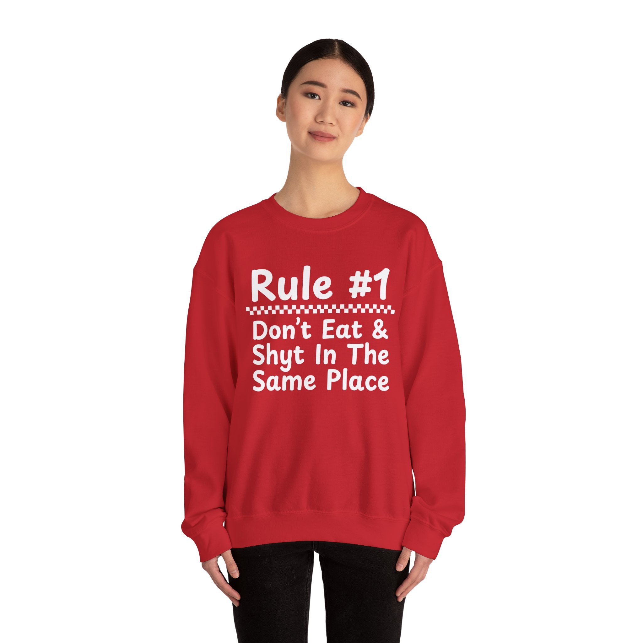 Rule #1 Don't Eat And Shyt In The Same Place - Funny Back In The Days Sweatshirt