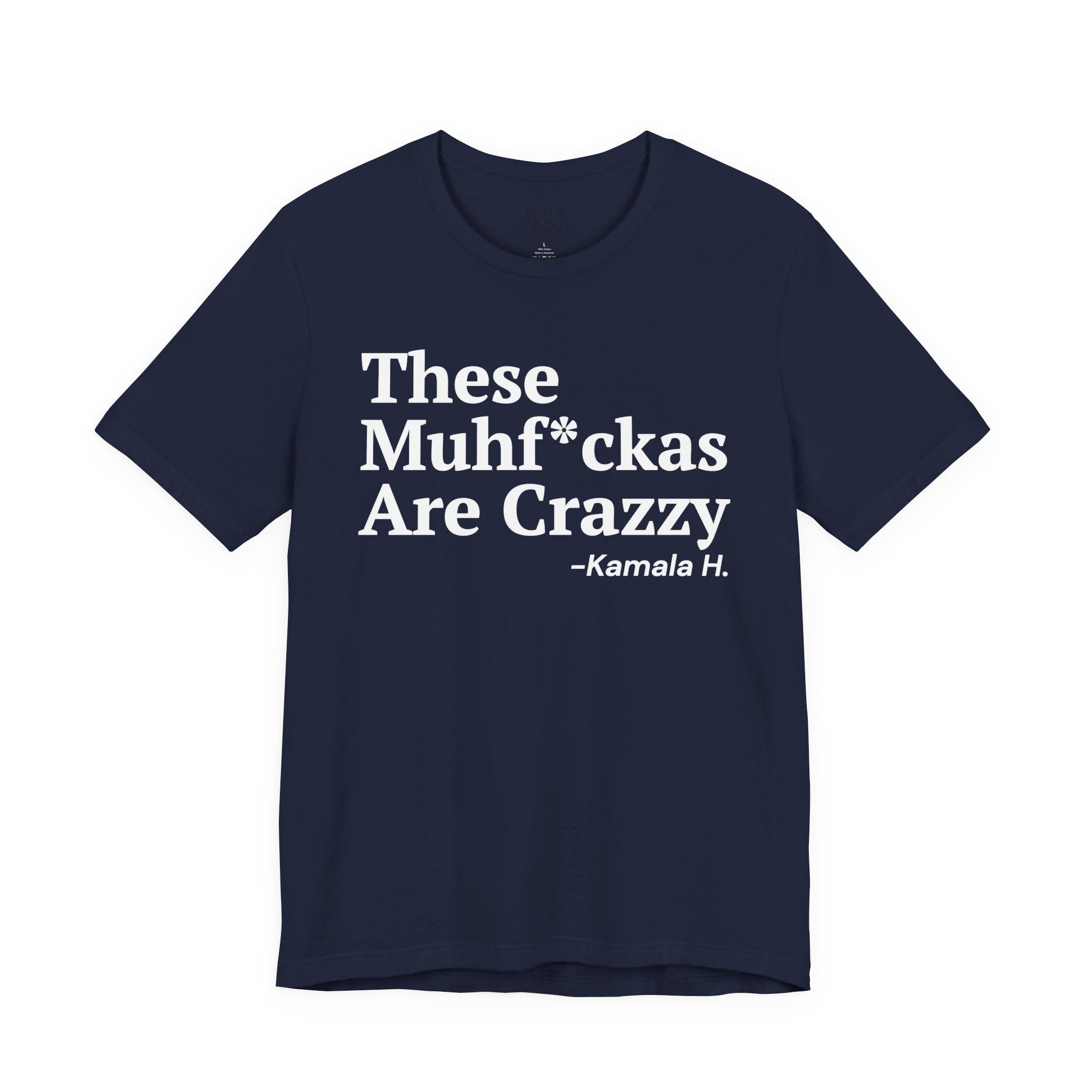 These MuhFuckas Are Crrazy - T-shirt