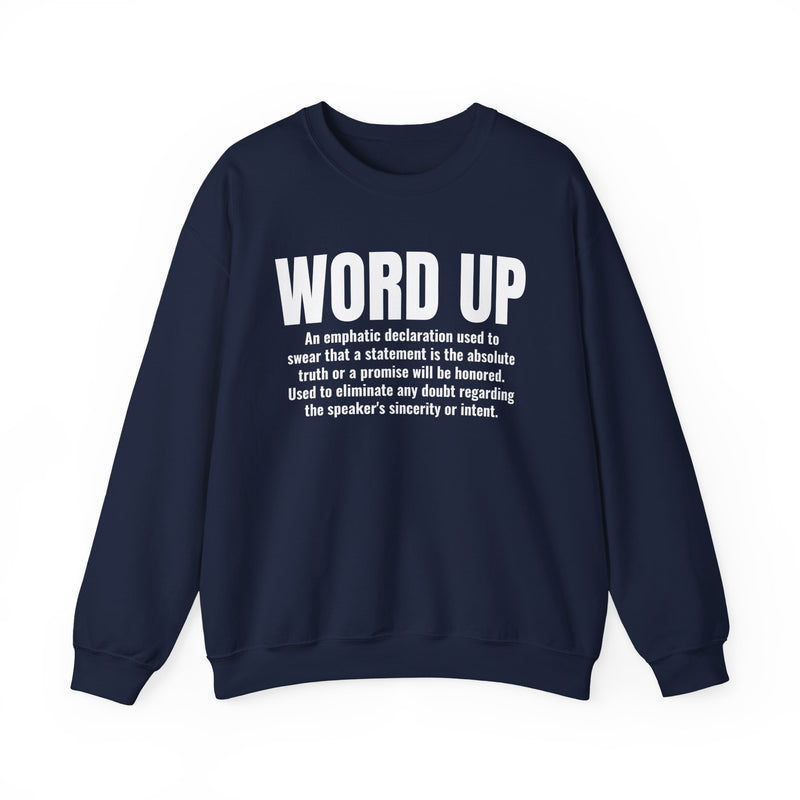 Word Up — Old School Slang Definition Sweatshirt