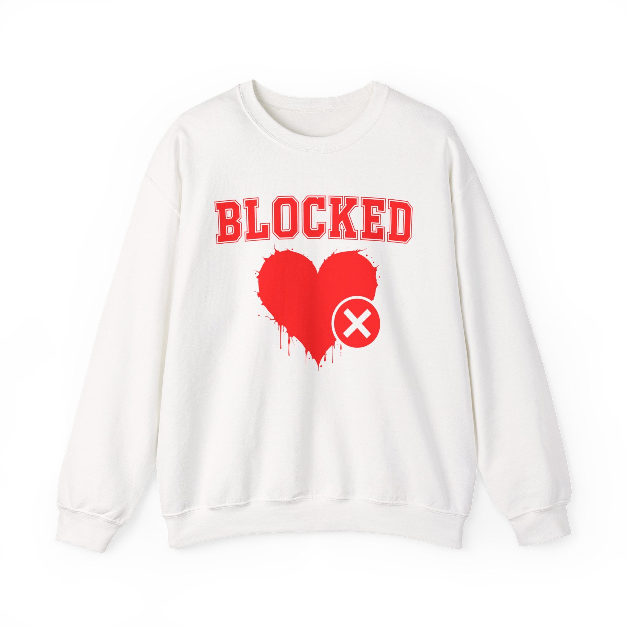 Blocked Heart — Funny Relationship Rejection Sweatshirt