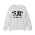 Trust No One Sweatshirt