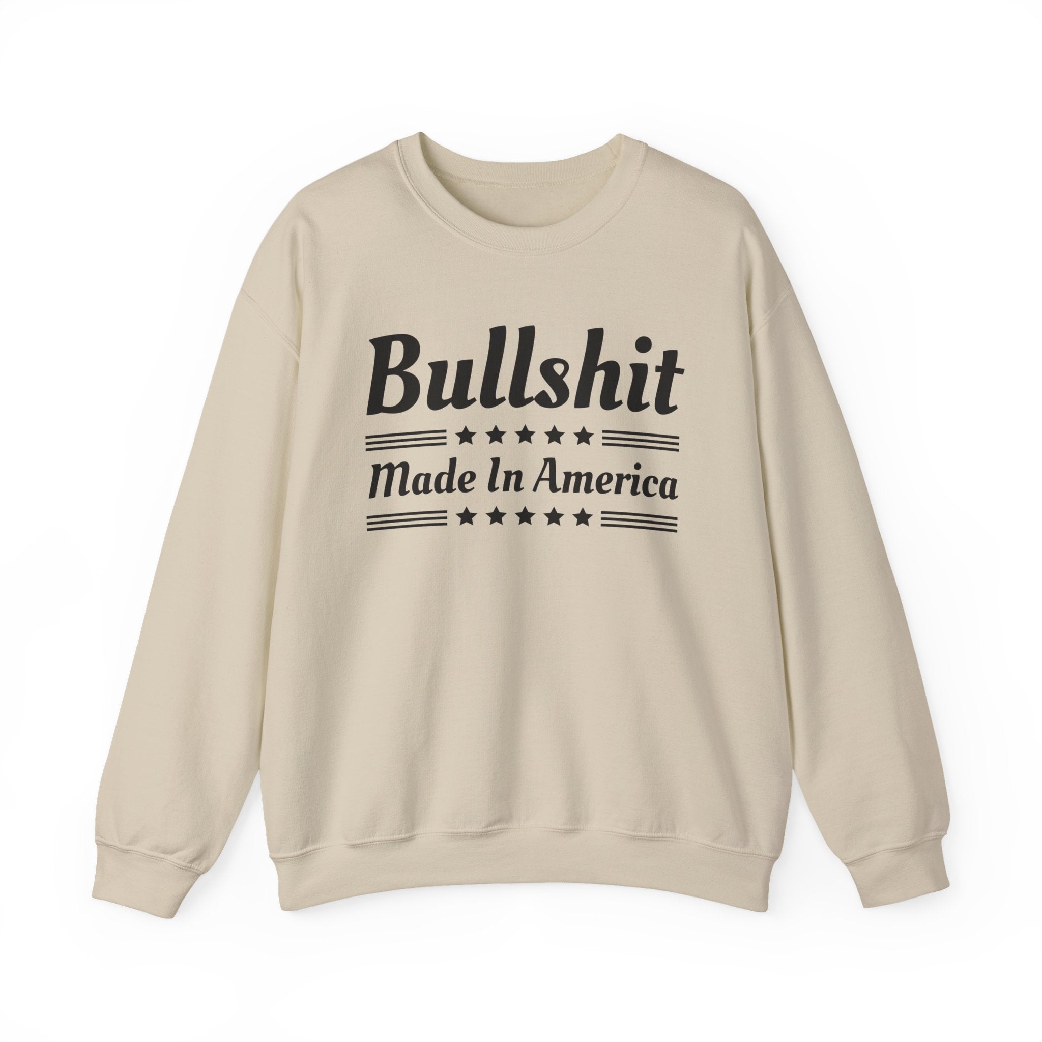 Bullshit Made In America Sweatshirt