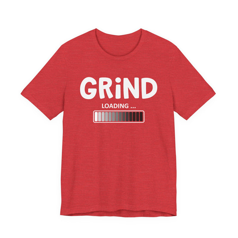 Grind Loading - T-Shirt